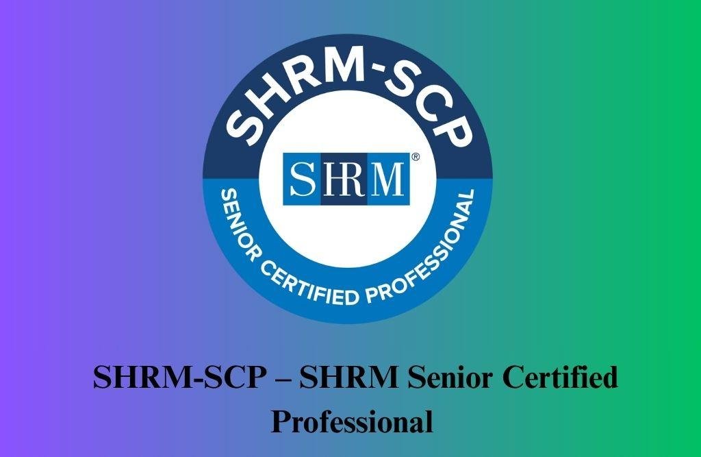 SHRM-SCP – SHRM Senior Certified Professional Certification Training